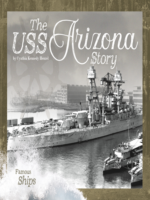 Title details for The USS Arizona Story by Cynthia Kennedy Henzel - Available